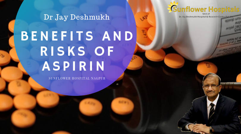 Benefits and Risks of Aspirin | Sunflower Hospital Nagpur