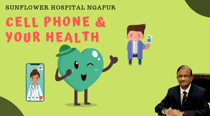 Cell Phone & Your Health | Sunflower Hospital Nagpur | Dr Jay Deshmukh
