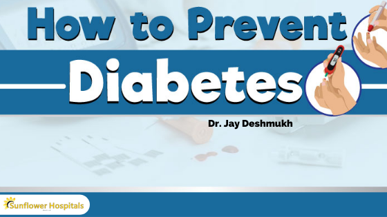 How to prevent 2 types diabetes mellitus | Dr. Jay Deshmukh