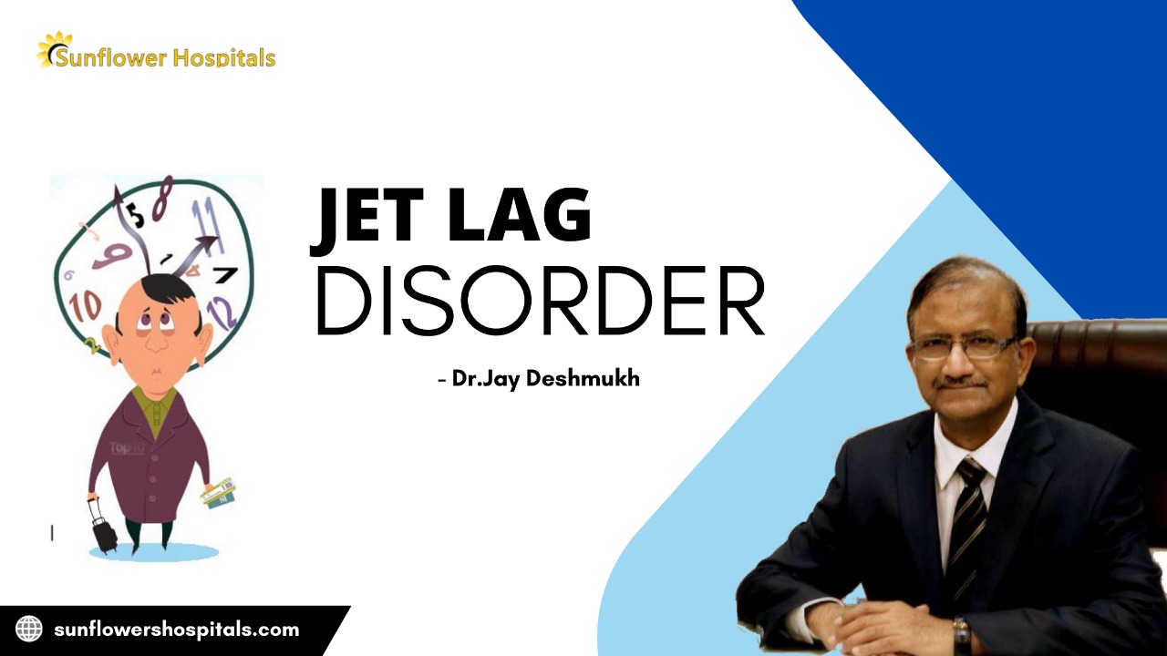 JET LAG | Dr Jay Deshmukh